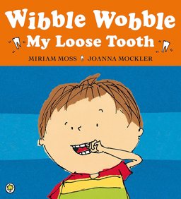 Wibble Wobble My Loose Tooth NJR Wibble Wobble My Loose Tooth NJR