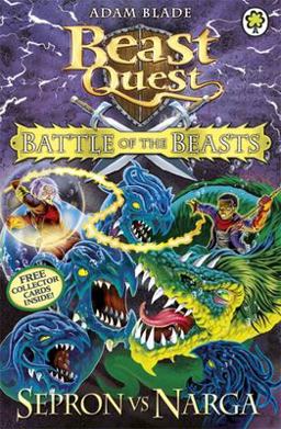 Beast Quest: Battle of the Beasts 3: Sepron vs Narga  9781408324097 Front Cover