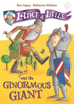 Sir Lance-A-Little and the Ginormous Giant