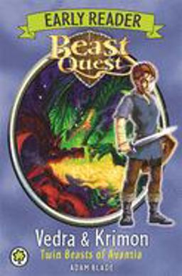 Beast Quest: Beast Quest: Early Reader Vedra and Krimon Twin Beasts of Avantia