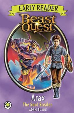Beast Quest: Early Reader Arax the Soul Stealer  9781408339220 Front Cover