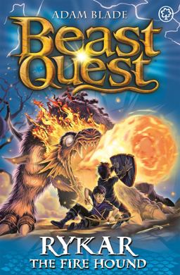Beast Quest: Rykar the Fire Hound Series 20 Book 4  9781408343258 Front Cover