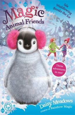 Magic Animal Friends: Isla Waddlewing Breaks the Ice Special 7  9781408346334 Front Cover