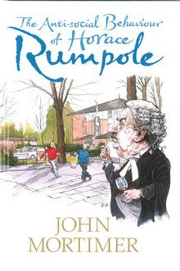 The Anti-Social Behaviour of Horace Rumpole