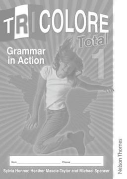 Tricolore Total 1 Grammar in Action Workbook (8 Pack) Tricolore Total 1 Grammar in Action Workbook (8 Pack)