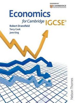 Economics for Cambridge IGCSE First Edition Economics for Cambridge IGCSE First Edition