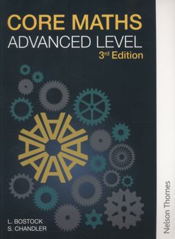 Core Maths Advanced Level 3rd Edition Core Maths Advanced Level 3rd Edition