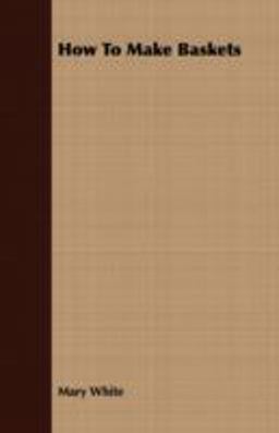 How to Make Baskets How to Make Baskets