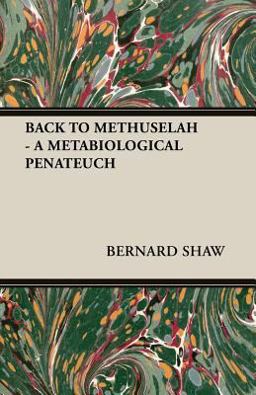 Back to Methuselah - a Metabiological Penateuch