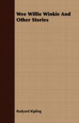 Wee Willie Winkie and Other Stories