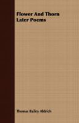 Flower and Thorn Later Poems