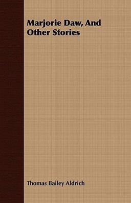 Marjorie Daw, and Other Stories