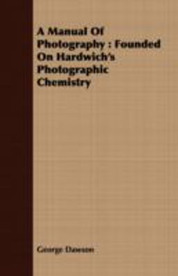 A Manual of Photography