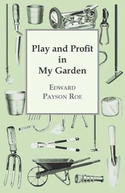 Play and Profit in My Garden