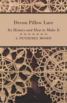 Devon Pillow Lace - Its History and How to Make It