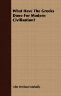 What Have the Greeks Done for Modern Civilisation?