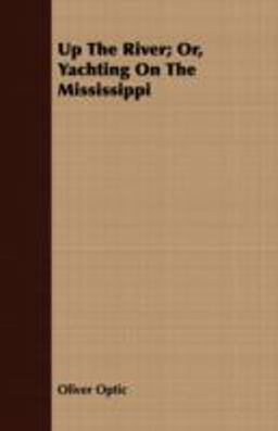 Up the River; or, Yachting on the Mississippi