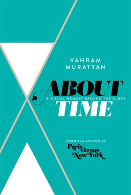 About Time A Visual Memoir Around the Clock  9781408706176 Front Cover