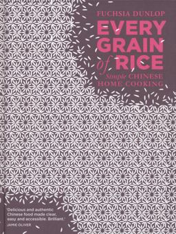 Every Grain of Rice Simple Chinese Home Cooking  9781408802526 Front Cover