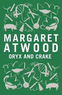 Oryx and Crake Oryx and Crake