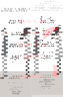 How Can I Ever Trust You Again? Infidelity: from Discovery to Recovery in Seven Steps  9781408809464 Front Cover