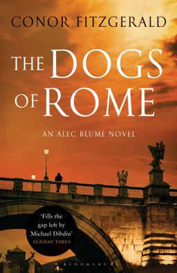 Dogs of Rome An Alec Blume Novel  9781408809921 Front Cover