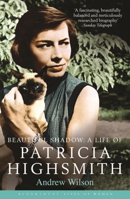 Beautiful Shadow A Life of Patricia Highsmith 2nd 9781408811191 Front Cover