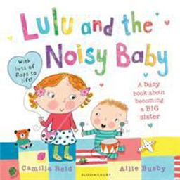 Lulu and the Noisy Baby  9781408828182 Front Cover