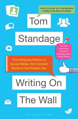 Writing on the Wall The Intriguing History of Social Media, from Ancient Rome to the Present Day  9781408842089 Front Cover