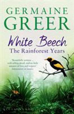 White Beech The Rainforest Years  9781408846735 Front Cover