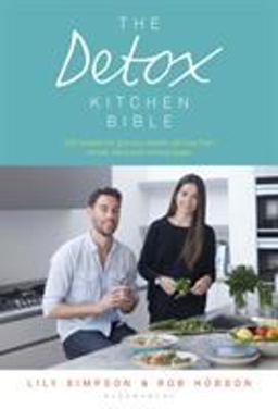 Detox Kitchen Bible  9781408852927 Front Cover