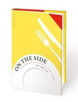 On the Side A Sourcebook of Inspiring Side Dishes  9781408873151 Front Cover