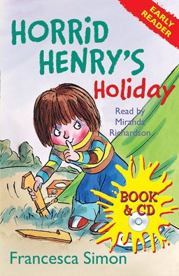 Horrid Henry Early Reader: Horrid Henry's Holiday Book 3  9781409104988 Front Cover