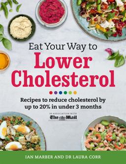 Eat Your Way to Lower Cholesterol Recipes to Reduce Cholesterol by up to 20% in under 3 Months  9781409152071 Front Cover