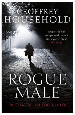 Rogue Male Soon to Be a Major Film  9781409155836 Front Cover