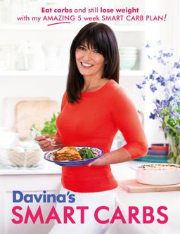 Davina's Smart Carbs Eat Carbs and Still Lose Weight with My Amazing 5 Week Smart Carb Plan!  9781409157670 Front Cover