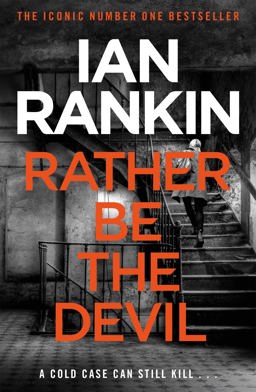 Rather Be the Devil The Number One Bestselling Series That Inspired BBC One's REBUS  9781409159421 Front Cover