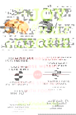 Joy of Half a Cookie Using Mindfulness to Lose Weight and End the Struggle with Food  9781409163886 Front Cover