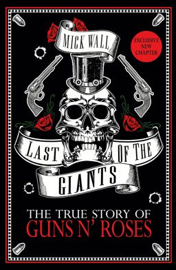 Last of the Giants The True Story of Guns N' Roses  9781409167235 Front Cover