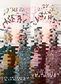 Hairy Bikers' 12 Days of Christmas Fabulous Festive Recipes to Feed Your Family and Friends  9781409168126 Front Cover