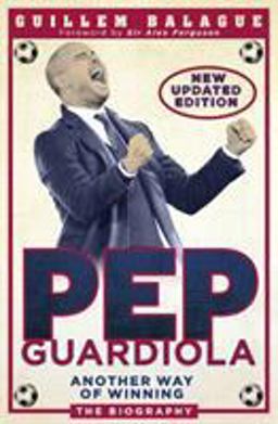 Pep Guardiola  9781409169345 Front Cover