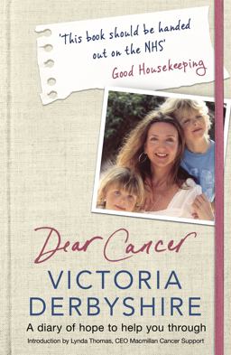 Dear Cancer A Diary of Hope to Help You Through  9781409172963 Front Cover