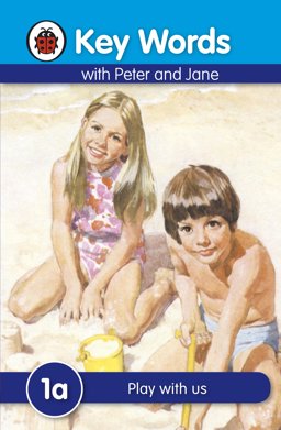 Key Words with Peter and Jane #1 Play with Us a Series 3rd 9781409301110 Front Cover