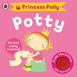 Princess Polly's Potty A Noisy Sound Book  9781409302193 Front Cover