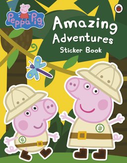 Peppa Pig: Amazing Adventures Sticker Book  9781409312130 Front Cover