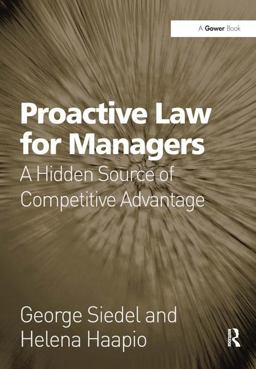 Proactive Law for Managers A Hidden Source of Competitive Advantage  9781409401001 Front Cover
