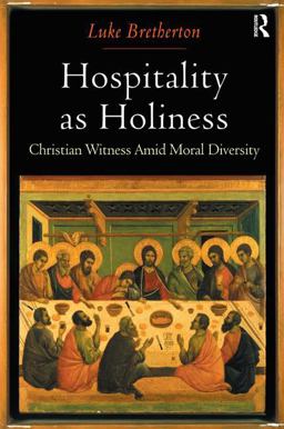 Hospitality As Holiness Christian Witness amid Moral Diversity  9781409403494 Front Cover