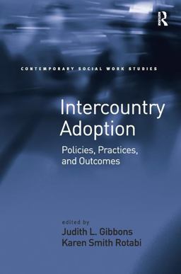 Intercountry Adoption Policies, Practices, and Outcomes  9781409410546 Front Cover