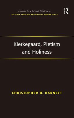 Kierkegaard Pietism and Holiness  9781409411567 Front Cover