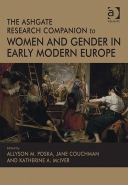 Ashgate Research Companion to Women and Gender in Early Modern Europe  9781409418177 Front Cover